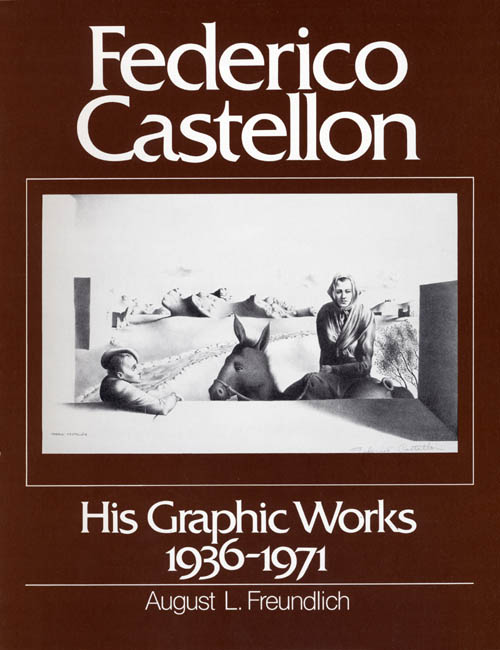 Federico Castellon - His Graphic Works 1936-1971 - 1978 Catalog Raisonne of the Prints